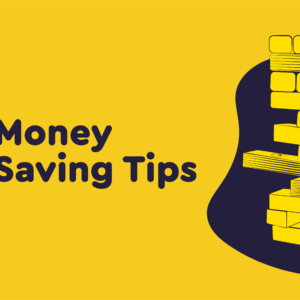 Money Saving Tips